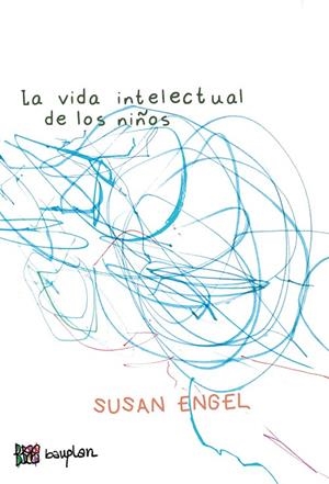 VIDA INTELECTUAL DE LOS NIÑOS, LA | 9788412768725 | ENGEL, SUSAN
