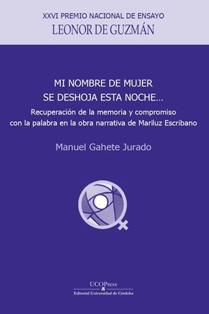 MI NOMBRE DE MUJER SE DESHOJA ESTA NOCHE... | 9788499277837 | GAHETE JURADO, MANUEL