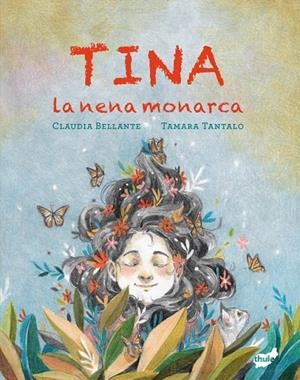 TINA, LA NENA MONARCA | 9788418702822 | BELLANTE, CLAUDIA
