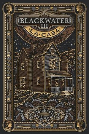 BLACKWATER 03. LA CASA (ED. EN CATALÀ) | 9788419654946 | MCDOWELL, MICHAEL