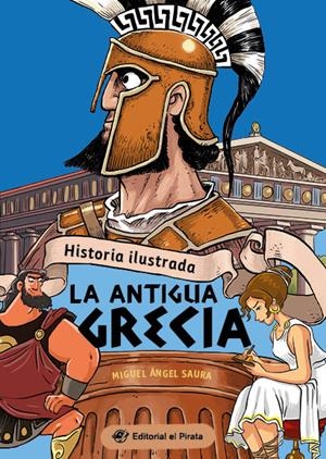 HISTORIA PARA NIÑOS : LA ANTIGUA GRECIA | 9788419898104 | SAURA, MIGUEL ÁNGEL