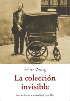 COLECCIÓN INVISIBLE, LA | 9788476511275 | ZWEIG, STEFAN