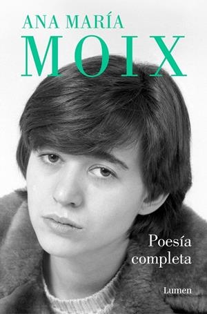 POESÍA COMPLETA (ANA MARÍA MOIX) | 9788426425881 | MOIX, ANA MARÍA