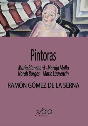 PINTORAS | 9788412802603 | GOMEZ DE LA SERNA, RAMON