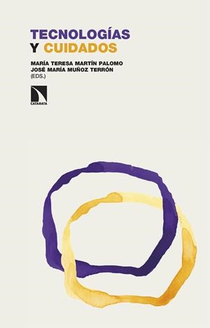 TECNOLOGÍAS Y CUIDADOS | 9788413529424 | MARTIN, MARIA TERESA / MUÑOZ, JOSE