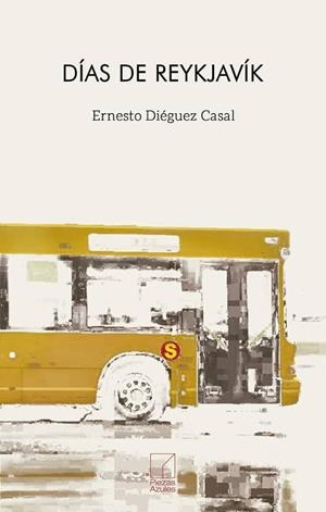 DÍAS DE REYKJAVIK | 9788494774584 | DIEGUEZ CASAL, ERNESTO