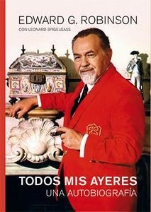 TODOS MIS AYERES | 9788412764260 | ROBINSON, EDWARD G.