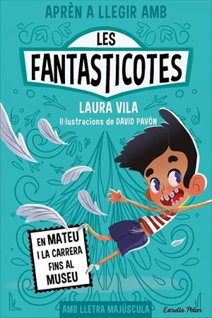 APRÈN A LLEGIR AMB LES FANTASTICOTES 08. EN MATEU I LA CARRERA FINS AL MUSEU | 9788413897424 | VILA, LAURA