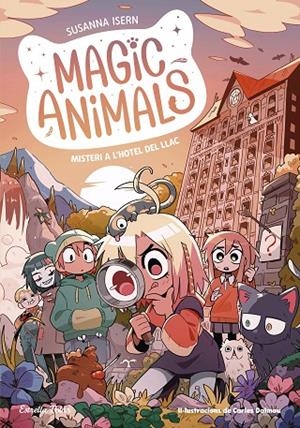 MAGIC ANIMALS 06. MISTERI A L'HOTEL DEL LLAC | 9788413897820 | ISERN, SUSANNA / DALMAU, CARLES