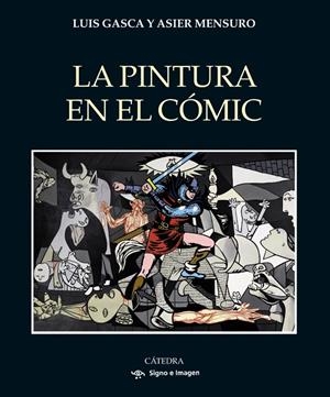 PINTURA EN EL CÓMIC, LA | 9788437647296 | GASCA, LUIS / MENSURO, ASIER