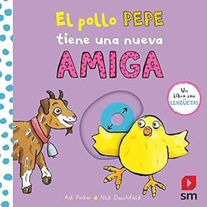 POLLO PEPE TIENE UNA NUEVA AMIGA, EL | 9788411821247 | PARKER, ANT