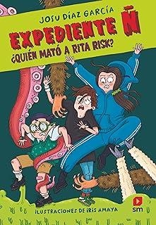 EXPEDIENTE Ñ 01. ¿QUIÉN MATÓ A RITA RISK? | 9788411824545 | DÍAZ GARCÍA, JOSU