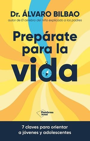 PREPÁRATE PARA LA VIDA | 9788410079267 | BILBAO, ÁLVARO