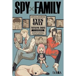 SPY X FAMILY : EYES ONLY - OFFICIAL DATABOOK - | 9788410213487 | ENDO, TETSUYA