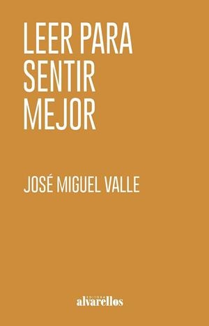 LEER PARA SENTIR MEJOR | 9788418567551 | VALLE, JOSE MIGUEL