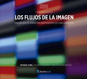 FLUJOS DE LA IMAGEN, LOS | 9788412016567 | BLANCO DE LA CRUZ, CARIDAD