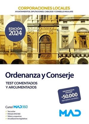 ORDENANZAS Y CONSERJES CORPORACIONES LOCALES. TEST COMENTADOS Y ARGUMENTADOS 2024 | 9788414279175 | SILVA GARCIA, LUIS/VEGA ALVAREZ, JOSE ANTONIO/SOUTO FERNÁNDEZ, RAFAEL SANTIAGO/TORRES FONSECA, TERES