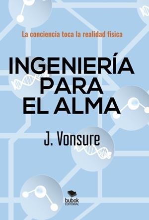 INGENIERÍA PARA EL ALMA | 9788468521954 | VONSURE, J.