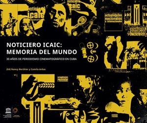 NOTICIERO ICAIC LATINOAMERICANO MEMORIA DEL MUNDO | 9788412379884 | BERTIER, NANCY