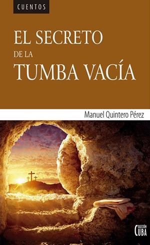 SECRETO DE LA TUMBA VACÍA, EL | 9788412379860 | QUINTERO PEREZ, MANUEL