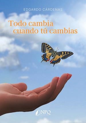 TODO CAMBIA CUANDO TU CAMBIAS | 9788419924568 | CARDENAS, EDGARDO