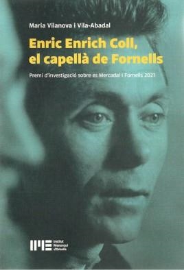 ENRIC ENRICH COLL, EL CAPELLÀ DE FORNELLS | 9788415291916 | VILANOVA VILA-ABADAL, MARIA