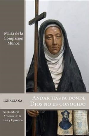 ANDAR HASTA DONDE DIOS NO ES CONOCIDO | 9788412617139 | MUÑOZ, MARÍA DE LA COMPASIÓN