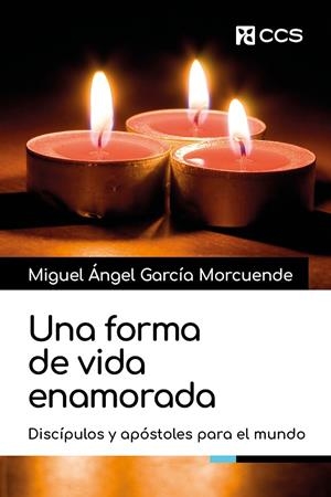 FORMA DE VIDA ENAMORADA, UNA | 9788413792095 | GARCÍA MORCUENDE, MIGUEL ÁNGEL
