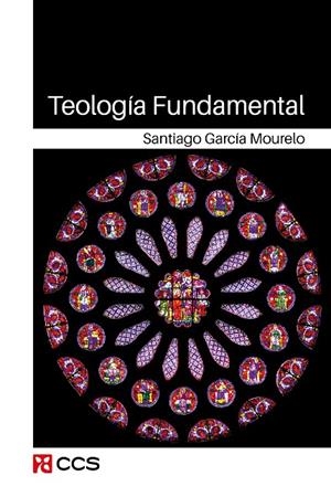 TEOLOGÍA FUNDAMENTAL | 9788413792088 | GARCÍA MOURELO, SANTIAGO