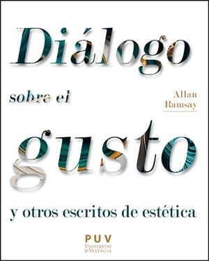 ALLAN RAMSAY. DIÁLOGO SOBRE EL GUSTO Y OTROS ESCRITOS DE ESTÉTICA | 9788411183147 | RAMSAY, ALLAN
