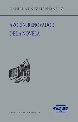 AZORÍN, RENOVADOR DE LA NOVELA | 9788498952902 | NÚÑEZ HERNÁNDEZ, DANIEL