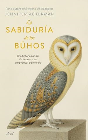 SABIDURÍA DE LOS BÚHOS, LA | 9788434437456 | ACKERMAN, JENNIFER