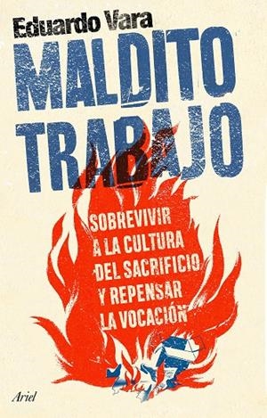 MALDITO TRABAJO | 9788434437500 | VARA, EDUARDO