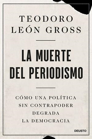 MUERTE DEL PERIODISMO, LA | 9788423436958 | LEÓN GROSS, TEODORO