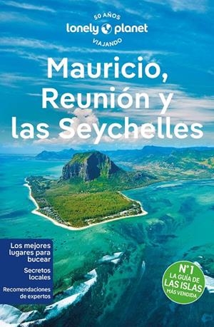 MAURICIO, REUNIÓN Y SEYCHELLES : LONELY PLANET [2024] | 9788408281153 | HARDY, PAULA / FONG YAN, FABIENNE / HOSSENALLY, ROOKSANA