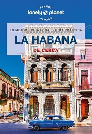 LA HABANA : DE CERCA LONELY PLANET [2024] | 9788408230243 | SAINSBURY, BRENDAN