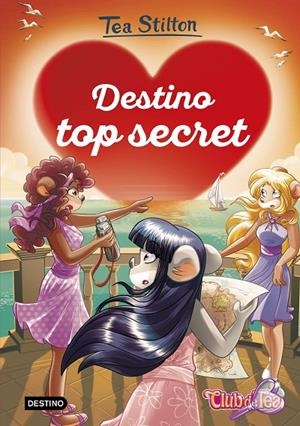DETECTIVES DEL CORAZÓN 10. DESTINO TOP SECRET | 9788408282556 | STILTON, TEA