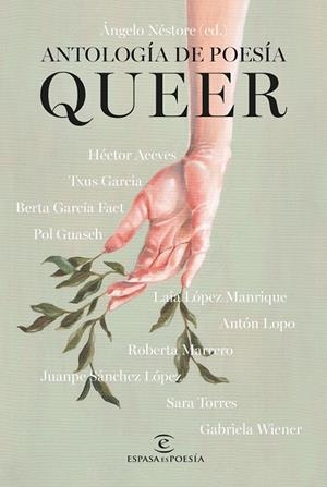 ANTOLOGÍA DE POESÍA QUEER | 9788467072532 | ACEVES, HÉCTOR / GARCÍA, TXUS / GARCÍA FAET, BERTA / GUASCH, POL / LÓPEZ, LAIA / LOPO, ANTÓN