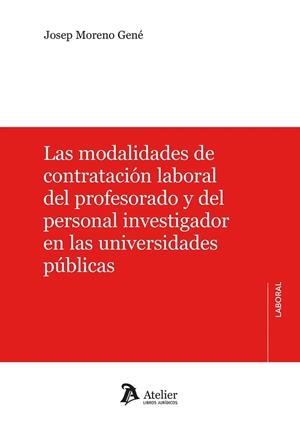 MODALIDADES DE CONTRATACION LABORAL DEL PROFESORADO Y DEL PERSONAL, LAS | 9788410174214 | MORENO GENÉ, JOSEP