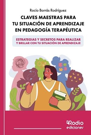 CLAVES MAESTRAS PARA TU SITUACIÓN DE APRENDIZAJE EN PEDAGOGÍA TERAPÉUTICA | 9788419922373 | BORRAS RODRIGUEZ, ROCIO