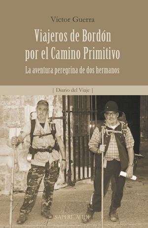 VIAJEROS DE BORDON POR EL CAMINO PRIMITIVO | 9788419343796 | GUERRA GARCÍA, VÍCTOR