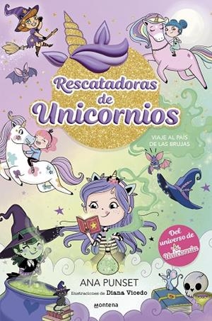 RESCATADORAS DE UNICORNIOS 03. VIAJE AL PAÍS DE LAS BRUJAS | 9788419746689 | PUNSET, ANA