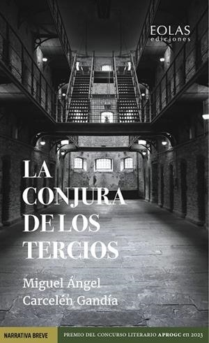 CONJURA DE LOS TERCIOS, LA | 9788410057241 | CARCELEN GANDIA, MIGUEL ANGEL