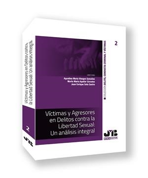VICTIMAS Y AGRESORES EN DELITOS CONTRA LA LIBERTAD SEXUAL | 9788410044401 | VINAGRE GONZÁLEZ, AGUSTINA MARÍA / AGUILAR CÁRCELES, MARTA MARÍA / SOTO CASTRO, JUAN ENRIQUE