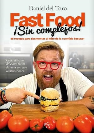 FAST FOOD SIN COMPLEJOS | 9788410520837 | TORO SALAS, DANIEL DE