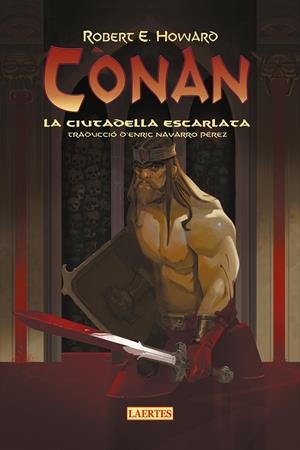 CÓNAN. LA CIUTADELLA ESCARLATA | 9788419676313 | HOWARD, ROBERT E.