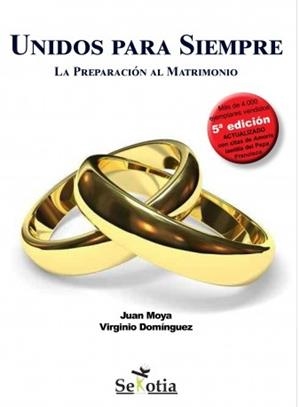UNIDOS PARA SIEMPRE (5ª EDICION) | 9788416921058 | MOYA CORREDOR, JUAN/DOMÉNGUEZ DOMÍNGUEZ, VIRGINIO