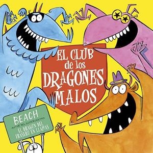 CLUB DE LOS DRAGONES MALOS, EL | 9788491457046 | BEACH