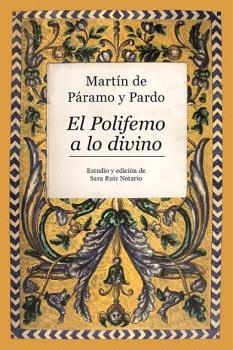 POLIFEMO A LO DIVINO, EL | 9788411319683 | RUIZ NOTARIO, SARA
