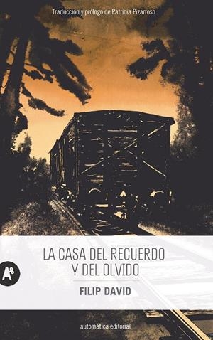 CASA DEL RECUERDO Y DEL OLVIDO, LA | 9788415509936 | DAVID, FILIP